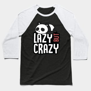 Lazy But Crazy - Red Version Baseball T-Shirt